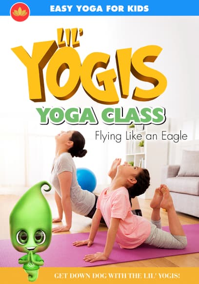 Lil’ Yogis Yoga Class: Flying Like an Eagle