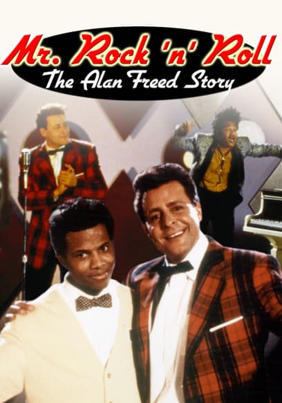 Mr. Rock 'N' Roll: The Alan Freed Story