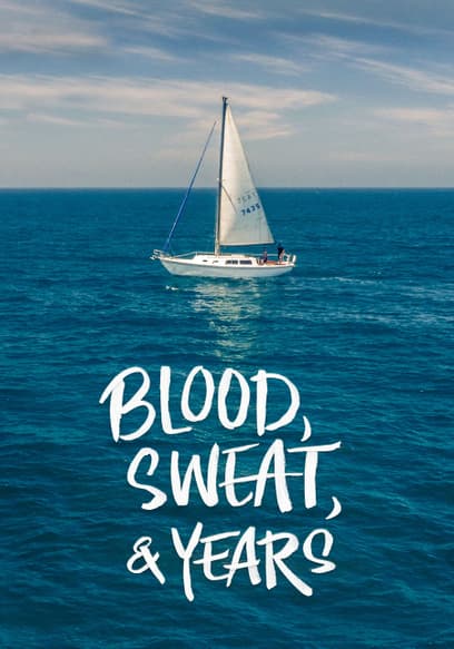 Blood, Sweat, & Years
