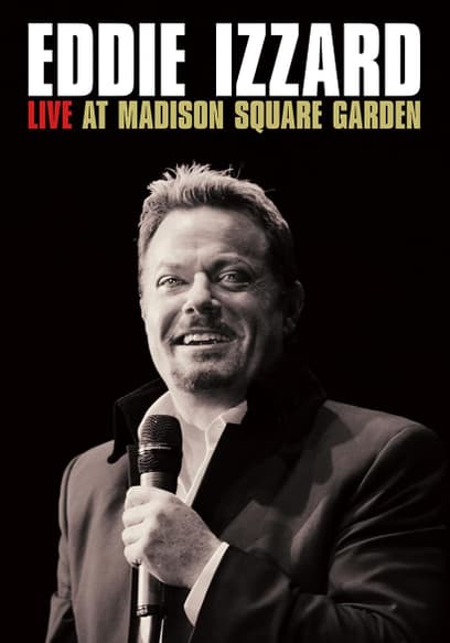 Eddie Izzard: Live at Madison Square Garden