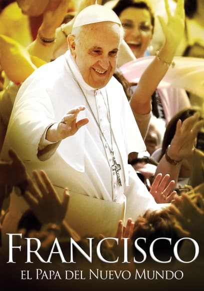 Francisco: El Papa Del Nuevo Mundo