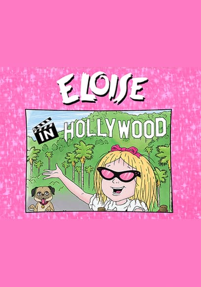 Eloise: Eloise Goes to Hollywood