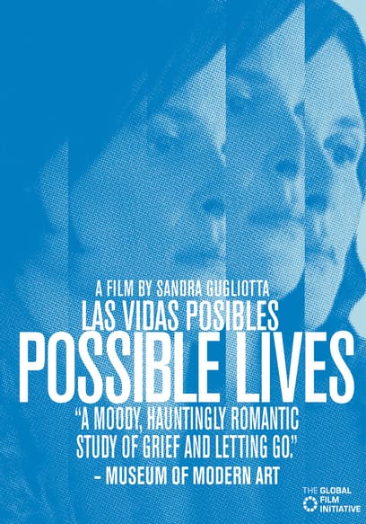 Watch Possible Lives Las Vidas Posibles Free Movies Tubi