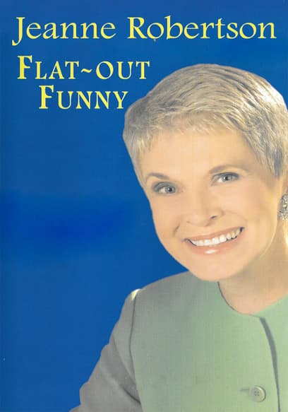 Jeanne Robertson - Flat Out Funny
