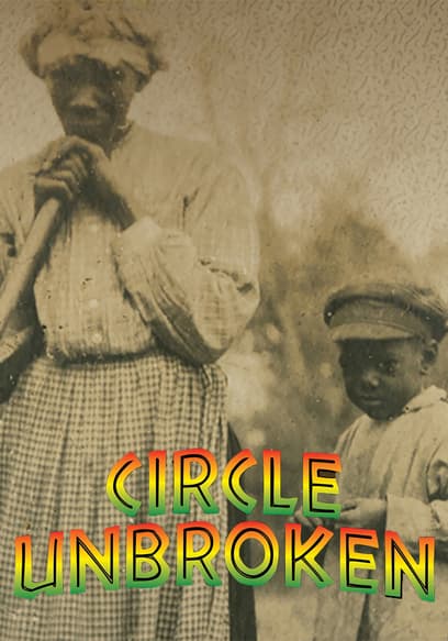 Watch Circle Unbroken A Gullah Journey From Africa To Free Movies Tubi