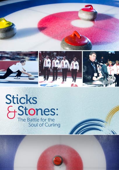Sticks & Stones: The Battle for the Soul of Curling