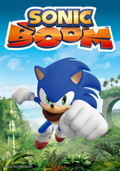 S01:E02 - Sonic Boom - S 01 - EP 3/4 My Fair Sticksy / Circus of Plunders
