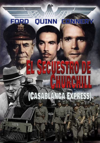 El Secuestro De Churchill (Casablanca Express) (Doblado)