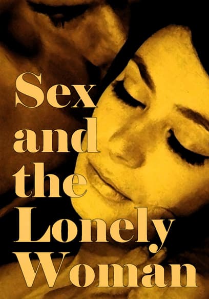 Watch Sex And The Lonely Woman Free Movies Tubi