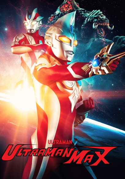 S01:E01 - Birth of Ultraman Max!