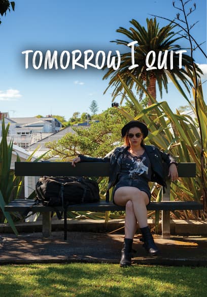 Tomorrow I Quit