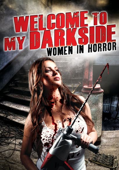 Welcome to My Darkside: Women in Horror
