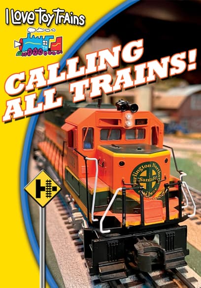 I Love Toy Trains - Calling All Trains
