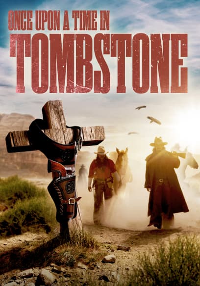 Once Upon a Time in Tombstone