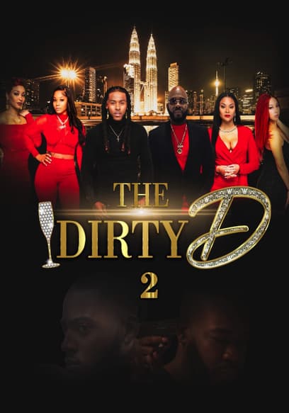 S02:E07 - The Dirty D Just Got Dirtier!