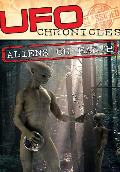 UFO Chronicles: Aliens on Earth