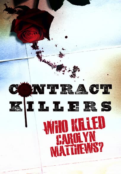 Contract Killers: Who Killed Carolyn Matthews?