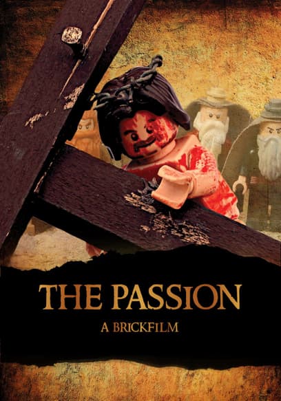 The Passion: A Brick Film