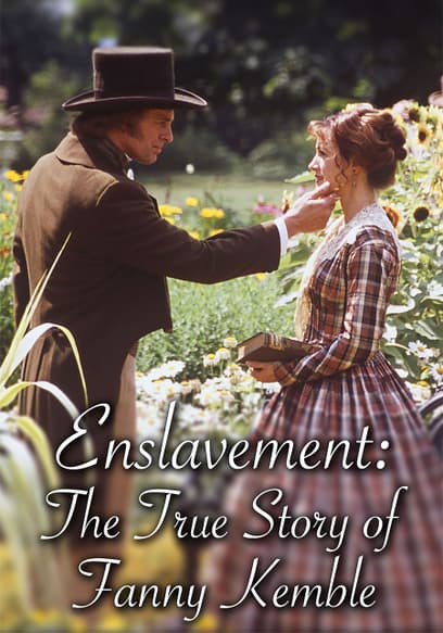 Watch Enslavement The True Story Of Fanny Kemble Free Movies Tubi