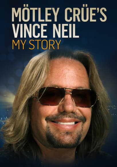 Mötley Crüe's Vince Neil: My Story