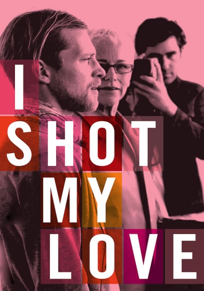 I Shot My Love