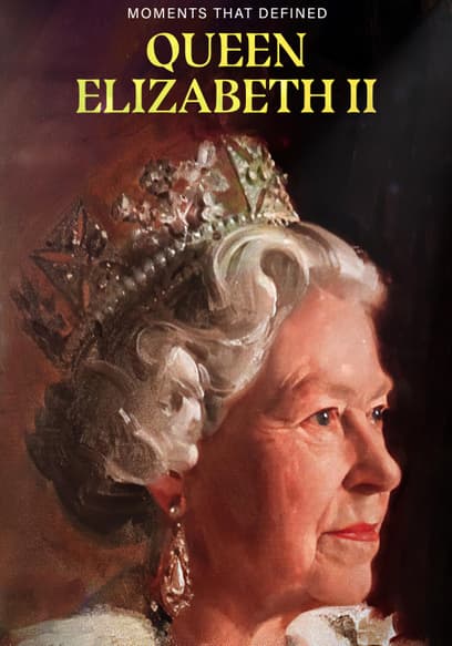 Moments That Defined Queen Elizabeth II