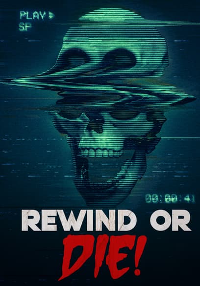 Rewind or Die!