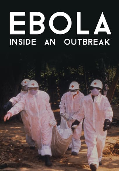 Ebola: Inside an Outbreak