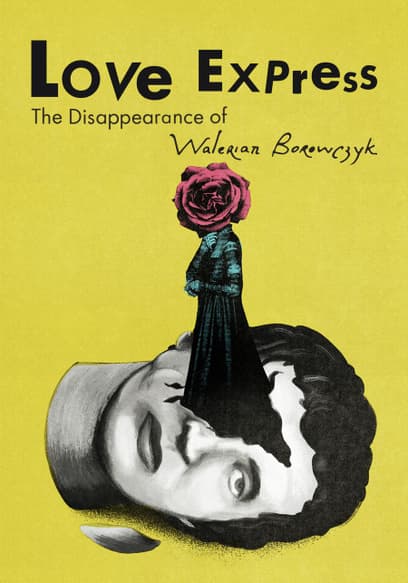 Love Express: The Disappearance of Walerian Borowczyk
