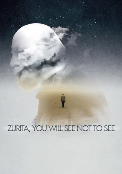 Zurita, You Will See Not to See