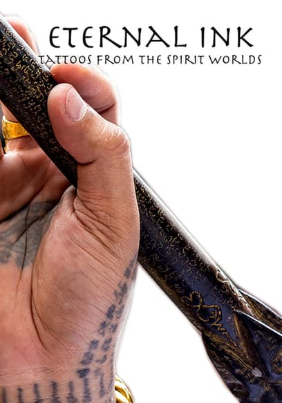 Eternal Ink: Tattoos From the Spirit Worlds