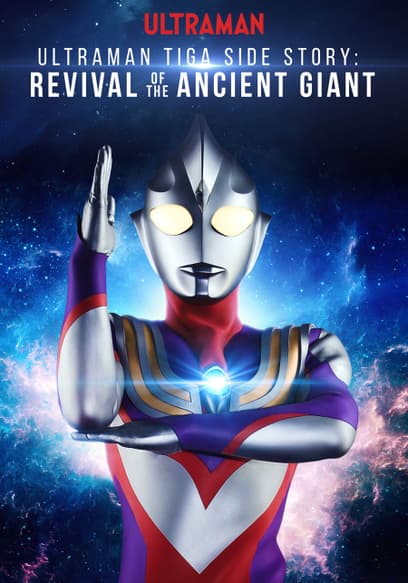 Ultraman Tiga Side Story: Revival of the Ancient Giant