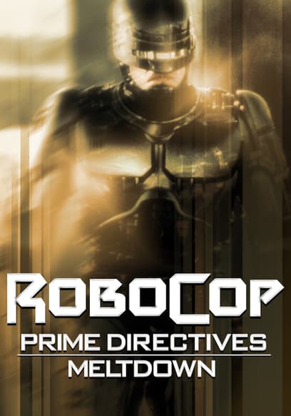 RoboCop Prime Directives: Meltdown