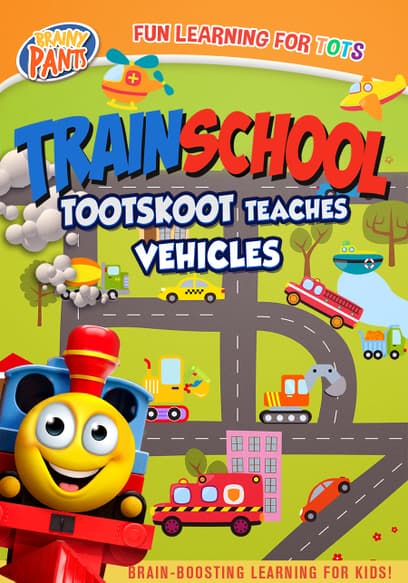 Train School: TootSkoot Teaches Vehicles