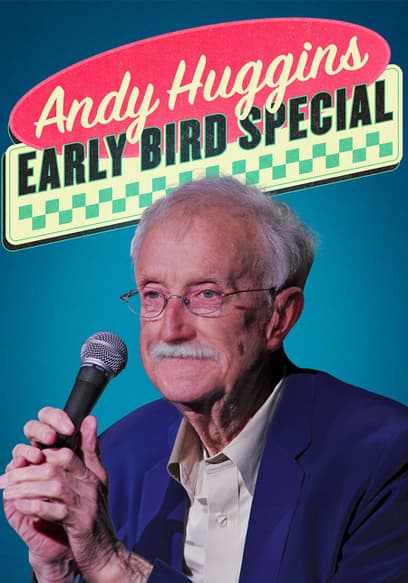 Andy Huggins: Early Bird Special