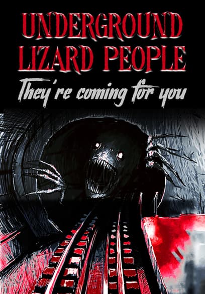 Underground Lizard People: They're Coming for You