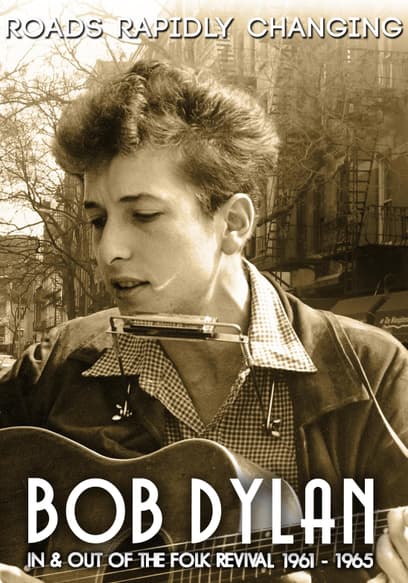 Bob Dylan: Roads Rapidly Changing