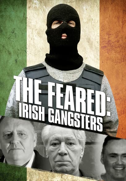 The Feared: Irish Gangsters