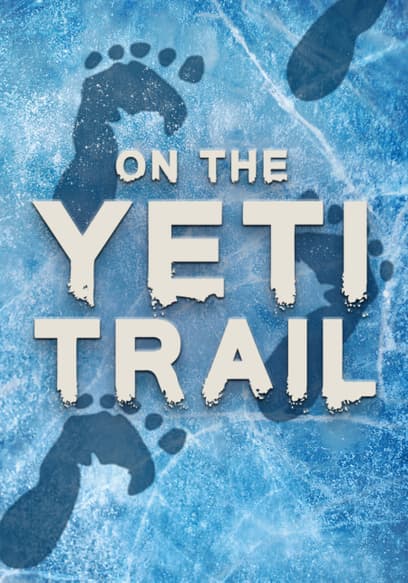 On the Yeti Trail