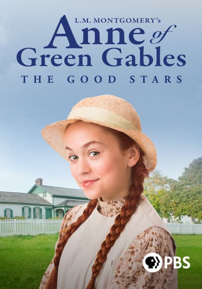 L.M. Montgomery's Anne of Green Gables: The Good Stars