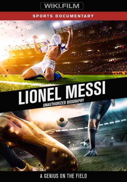 Lionel Messi: Unauthorized Biography