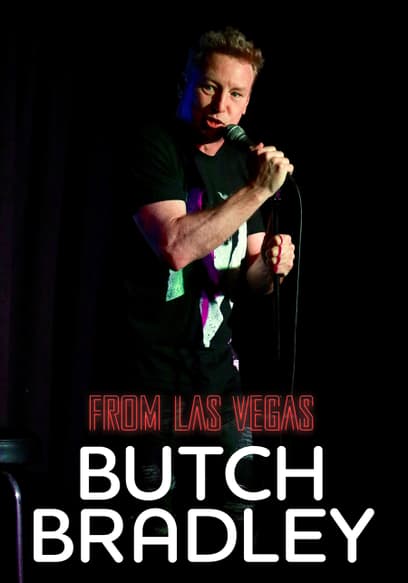 Butch Bradley: From Las Vegas