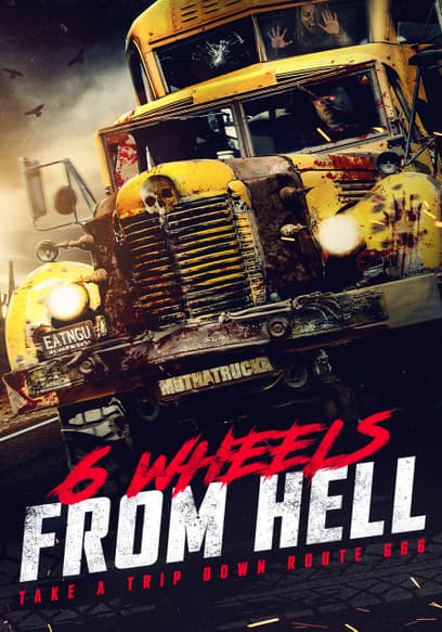 6 Wheels From Hell