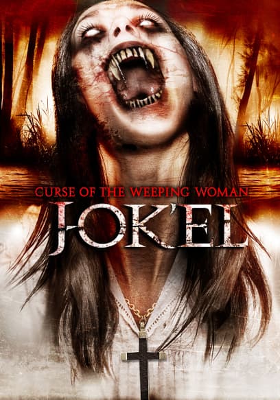 Curse of the Weeping Woman: J-Ok'el