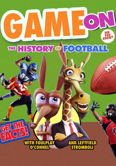 Game On: The History of Football