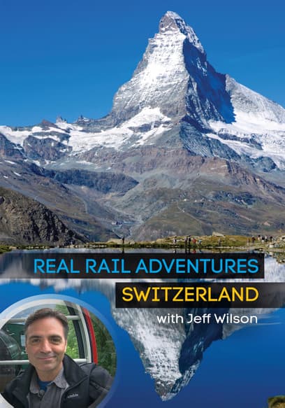 Real Rail Adventures: Switzerland