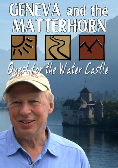 Geneva and the Matterhorn: Quest for the Water Castle