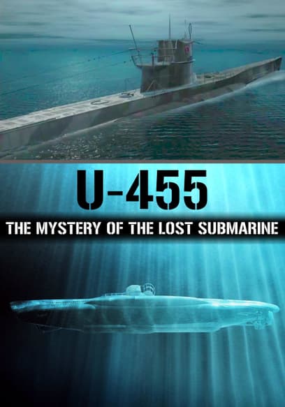 U-455: The Mystery of the Lost Submarine