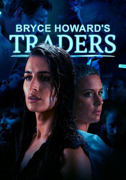 Bryce Howard's: Traders