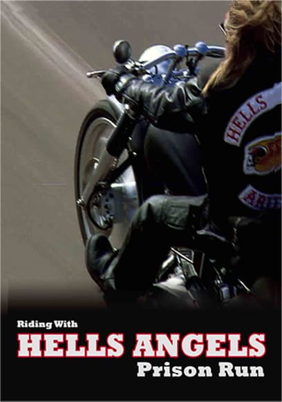 Riding With Hells Angels: Prison Run